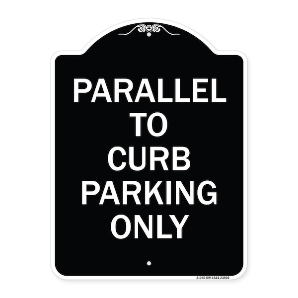 Parallel to Curb Parking Only Heavy-Gauge Aluminum Architectural Sign, 24" x 18", BW-1824-23502